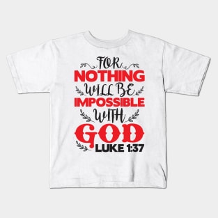 Luke 1:37 Kids T-Shirt